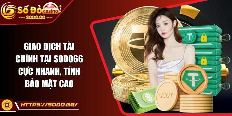 sodo - Trang Chủ - sodo giao dich nhanh Giao dịch tài chính tại Sodo66 cực nhanh, tính bảo mật cao